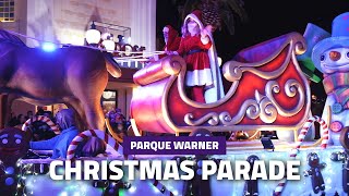 🎅 CHRISTMAS PARADE 🎅 #Navidad | PARQUE WARNER