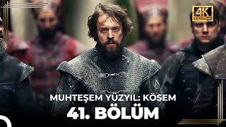 Muhteşem Yüzyıl: Kösem 41. Bölüm (4K)