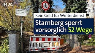 Kein Geld für Winterdienst: Starnberg sperrt Wege | Abendschau | BR24