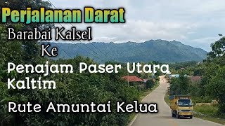 Jalur Darat || Barabai Kalsel ke Penajam Paser Utara Kaltim lewat Kalua