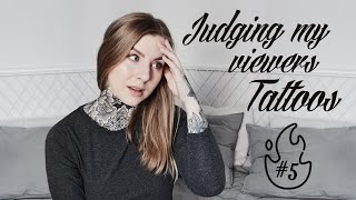 JUDGING MY VIEWERS TATTOOS #5