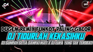 DJ MATA SIAPA YANG BISA TERPEJAMKAN BILA KEKASIHNYA JAUH DARI PANDANGAN X DJ TIDURLAH KEKASIHKU