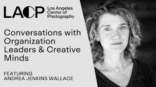 Conversations with Organization Leaders & Creative Minds. Featuring Andrea Jenkins Wallace