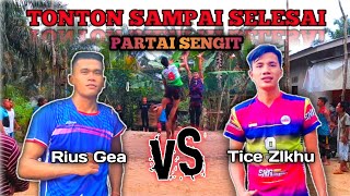 SET 1 PARTAI SENGIT. RIUS GEA VS TICE ZALUKHU.