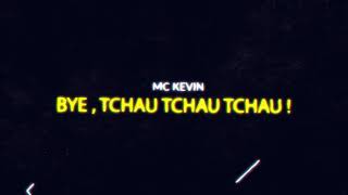 MC Kevin - Bye,Tchau Tchau Tchau (Web Clipe) DJ Oreia