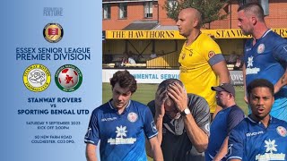 STANWAY ROVERS vs SPORTING BENGAL | Essex Senior League Premier Division | HOTTEST DAY OF THE YEAR