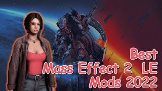 Best Mass Effect 2 LE Mods 2022 | With Tutorial |