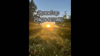 Speed up / NEGE ARMAN