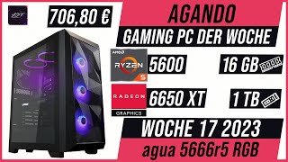 AGANDO Wochenschau #017 | KW 17 2023 | Gaming PC der Woche | Beratung | agua 5666r5 RGB