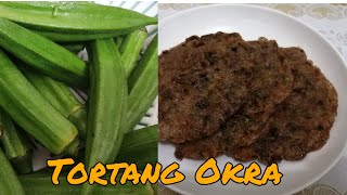 HOW TO COOK TORTANG OKRA