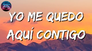 La Adictiva - Yo Me Quedo Aquí Contigo (Letra\Lyric)