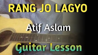 Rang Jo Lagyo Guitar Chords Lesson | Atif Aslam | Ramaiya Vastavaiya | Rang Jo Lagyo Guitar Lesson |