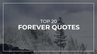 Top 20 Forever Quotes | Daily Quotes | Quotes for Photos | Inspirational Quotes