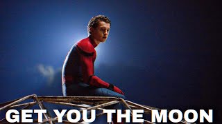 A Short Journey Of Tom Holland's Spider Man - GET YOU THE MOON