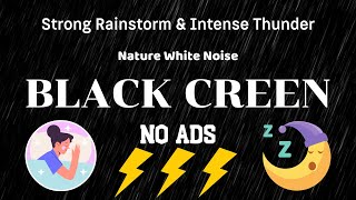 Count the Raindrops and Fall Asleep _ Strong Rainstorm & Intense Thunder _  Nature White Noise