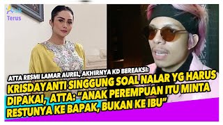 KRISDAYANTI MINTA ATTA AUREL PAKAI NALAR, ATTA HALILINTAR BERI JAWABAN MAKNYOSSS!