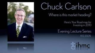 Chuck Carlson - Where is this market heading? Here's Your Road map for Investing in 2010