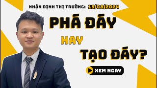 Chứng khoán hôm nay | Nhận định thị trường: Phá đáy hay Tạo đáy?