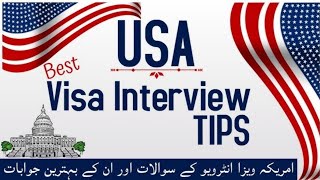 Tips For USA Tourist Visa Interview-B1/B2 Visa Interview Questions