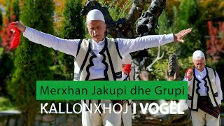 Merxhan Jakupi dhe Grupi  -  Kallonxhoj i vogel (Official Video)