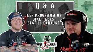 Jeep Programming, JL Bike Racks, And the BEST JL Exhaust | Dirt 2 Dust Podcast Ep 20