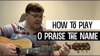 O Praise the Name (Anástasis) - Acoustic cover