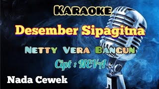 DESEMBER SIPAGITNA | NETTY VERA BANGUN | KARAOKE LAGU KARO | NADA CEWEK