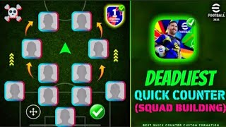 *NEW* Step By Step Guide To DEADLIEST Quick Counter (4-2-2-2) Squad Building In eFootball 2025☠️🔥