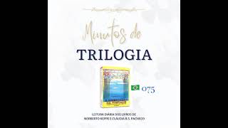 Minutos de Trilogia  - A Libertação da Vontade 075