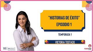 "Historias de Éxito" Temporada 1 Episodio 1