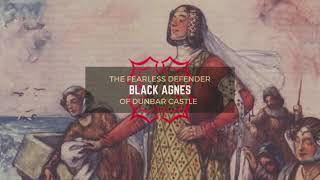 Black Agnes: The Fearless Defender of Dunbar Castle 🏰💪 | British History