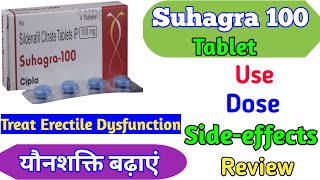 Suhagra 100 Tablet Use Dose Side-effects Precautions And Review