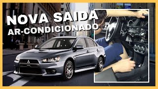 TROQUEI A SAIDA DE ARCONDICIONADO DO LANCER! *economizei R$: 1200,00 *