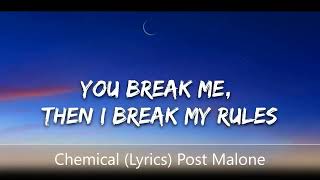 Chemical (Lyrics) Post Malone