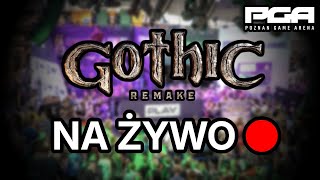 GOTHIC REMAKE NA PGA 2024! 😎 ( LIVE 🔴 Z POZNAŃ GAME ARENA )