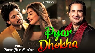 Pyar Dhokha | प्यार धोखा | Rahat Fateh Ali Khan | Zaroori Tha | Dost Banke | Hits Hindi Song Of 2024