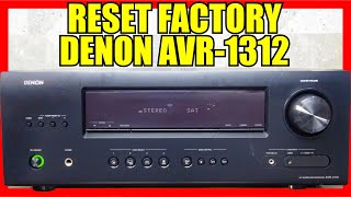 Como restablecer los valores de fabrica (RESET FACTORY) en un receiver DENON AVR-1312