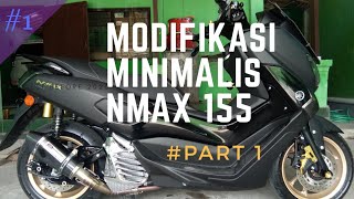 Nmax hitam 2018 modifikasi simpel minimalis tetep gahar tanpa mahal. | part 1