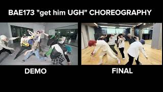 BAE173  "get him UGH " (Demo vs Final) Choreography