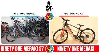 Ninety One Meraki S7 VS Ninety One Meraki | Ninety One Cycles 2022 | E-Bikes | Meraki E Series