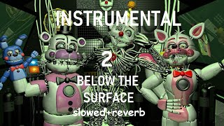 Below the Surface 2 by @wazo_fnaf (slowed + reverb) INSTRUMENTAL