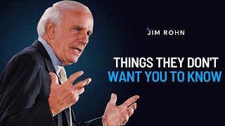 Jim Rohn - Things They Don't Want You To Know - Jim Rohn Powerful Motivational Speech