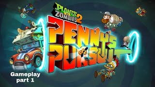 Penny's Pursuit?|Plants vs. Zombies 2| Penny's Pursuit Gameplay part 1