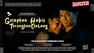 Gelapkan Habis Terangkan Datang - Novia Bachmid, Andika Nugraha, Mathias Muchus | Film Terbaru 2024!