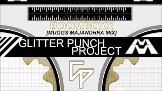 BoomBoxx (Muggs Majandhra Mix) - Glitter Punch Project