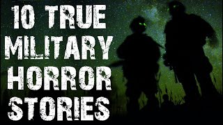 10 True Disturbing Military Paranormal & Ghost Scary Stories | Horror Stories To Fall Asleep To