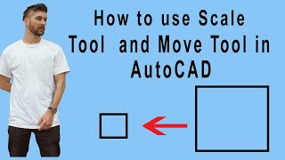 How to use Scale Tool  and Move Tool in AutoCAD