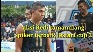 Aksi Redi tamamilang di spiker terbaik lestari cup 2