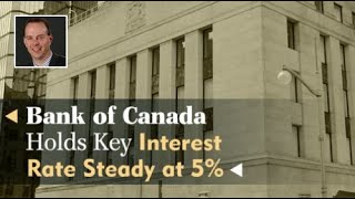 Bank of Canada Holds Key Rate at 5%