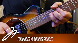 Fernandes Vs Suhr Vs Pignose